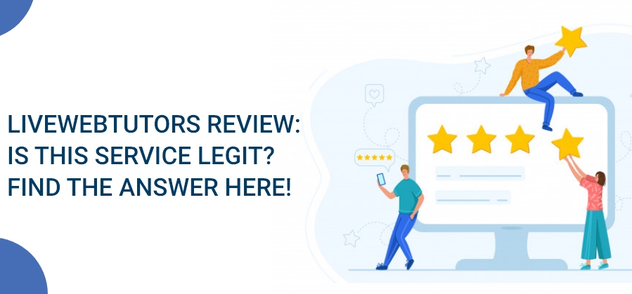 Livewebtutors Review: Is This Service Legit? Find the Answer Here!